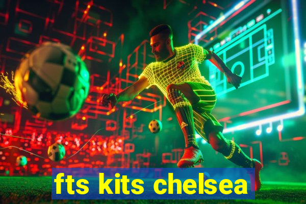 fts kits chelsea